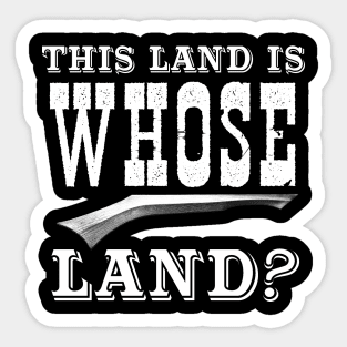 WHOSE Land? Sticker